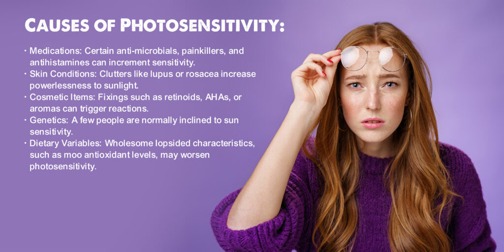 Understanding Photosensitivity: How It Influences Skin and Ways to ...